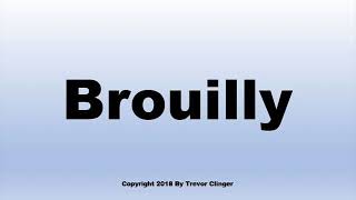 How To Pronounce Brouilly Wine [upl. by Gregor]