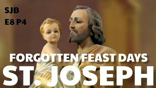 🟢 ST JOSEPHS FORGOTTEN FEAST DAYS 🟢 SJB Ep 8 Pt 4 [upl. by Ebberta175]