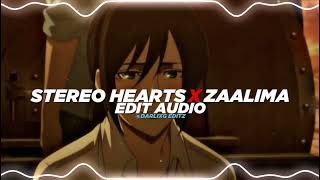 Stereo hearts x zaalima edit audio [upl. by Morez87]