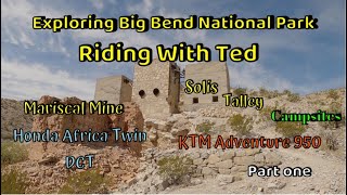 Mariscal Mine Big Bend National Park  River Road  Talley  Honda Africa Twin DCT 2019 [upl. by Ecraep449]