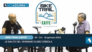 16 febbraio 2024  Bike Trail Caffè 2024  puntata 03  Le salite del Verbano Cusio Ossola [upl. by Airdnassac]