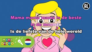 MAMA IS DE BESTE  Kinderliedjes  Moederdag  Karaoke  Minidisco [upl. by Ashil524]