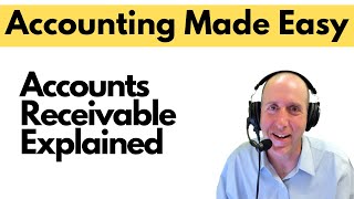 FA22  Accounts Receivable Explained [upl. by Akemrej]