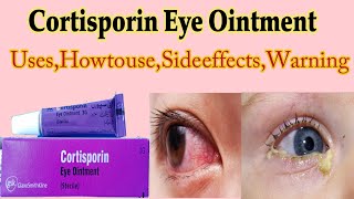 Cortisporin Eye Ointment  Cortisporin Eye Ointment Uses in detail [upl. by Ras]