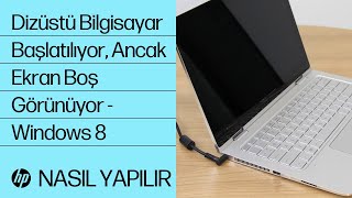 Dizüstü Bilgisayar Başlatılıyor Ancak Ekran Boş Görünüyor  Windows 8  HP Support [upl. by Marx]