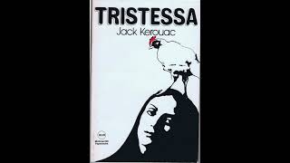 Tristessa Pt 3 by Jack Kerouac read by A Poetry Channel [upl. by Nymsaj373]