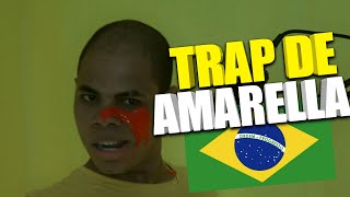 TRAP DE AMARELLA VIDEO OFICIAL😂💛🇧🇷 [upl. by Eolhc755]