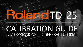 Roland TD25 Calibration Guide  V Expressions Ltd [upl. by Anoj]