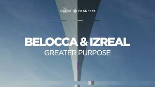 Belocca amp IZREAL  Greater Purpose [upl. by Serles]