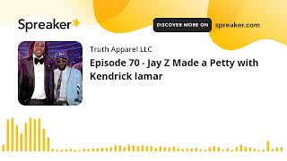 Episode 70  Jay Z Made a Petty with Kendrick lamar [upl. by Yllac79]