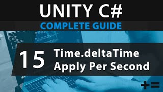 Learn to Code UNITY C 15 How to Use TimedeltaTime Make Movement Frame Rate Independent [upl. by Ahsoj910]