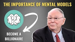 Charlie Munger These 3 Simple Mental Models Helped Me Become a Billionaire [upl. by Isus]