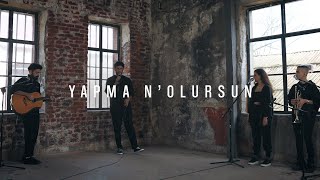 Dolu Kadehi Ters Tut  Yapma Nolursun Akustik [upl. by Onifur]