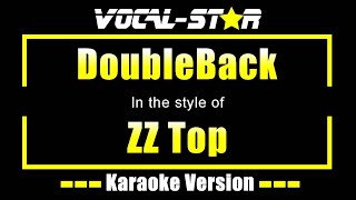 Doubleback Karaoke  ZZ Top Karaoke Version [upl. by Harriott341]