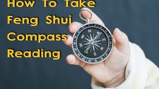 How To Take Feng Shui Compass Reading [upl. by Adnil]