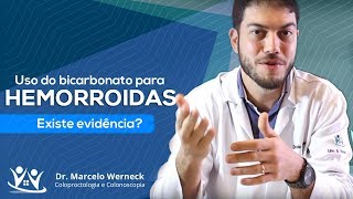 Uso do bicarbonato para hemorroida Existe evidência  Dr Marcelo Werneck [upl. by Bigler928]