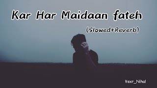 Kar har maidan fateh SlowedReverb  Sanju [upl. by Cirred744]