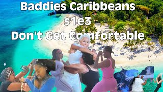 Baddies caribbean s1e3 dont get comfortable [upl. by Schmitt]