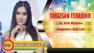 Nella Kharisma  Tangisan Terakhir  Dangdut Official Music Video [upl. by Cand]