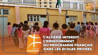 Algérie  La directrice dune école privée dénonce linterdiction brutale du programme français [upl. by Calista]