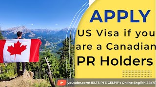 Apply US Visa if you are a Canadian PR Holders [upl. by Geminian981]