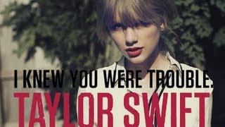 Taylor Swift quotI Knew You Were Troublequot Lyrics [upl. by Florie152]