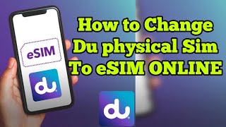 How to change Du physical sim to eSIM online [upl. by Berwick909]