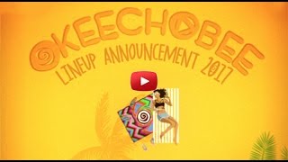 Okeechobee Music x Arts Festival 2017 Lineup Video [upl. by Rolanda836]