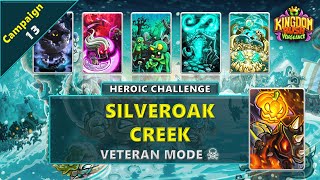 Kingdom Rush Vengeance  Main Campaign 13  Silveroak Creek  Heroic Challenge  Veteran [upl. by Poliard]