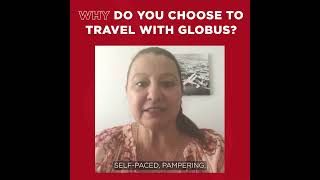 Why Carla Chooses To Travel With Globus Part I  Globus Guru [upl. by Tertias562]