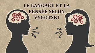 Psycholinguistique  Le langage et la pensée selon Vygotski [upl. by Moon]