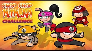 Chop Chop Ninja CHALLENGE [upl. by Levinson132]