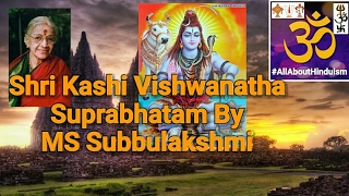 Shri Kashi Vishwanatha Suprabhatam By MS Subbulakshmi [upl. by Liarret]