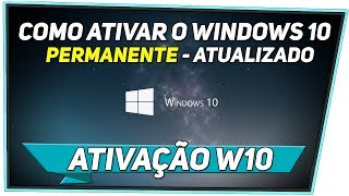 Como ativar o Windows 10 PERMANENTE 2018 [upl. by Tabbitha508]