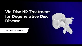 Via Disc NP Treatment for Degenerative Disc Disease  Webinar  Pain and Spine Specialists [upl. by Ralfston]