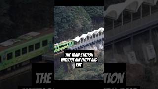 Japan’s Train Station with No Entrance or Exit 🚉🌄quot facts [upl. by Anoniw]