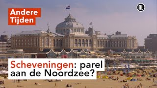 Het verval van Scheveningen  ANDERE TIJDEN [upl. by Einaeg]