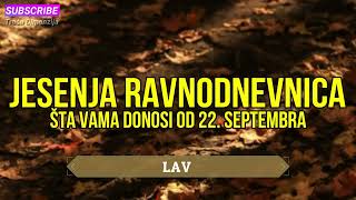 ŠTA VAMA DONOSI JESENJA RAVNODNEVNICA OD 22 SEPTEMBRA [upl. by Lole]