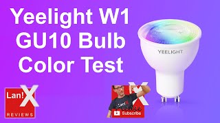 Yeelight W1 GU10 Bulb Color Test [upl. by Orianna213]