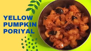 How to prepare yellow pumpkin poriyal recipe in Tamil parangikai poriyal seivathu eppadi [upl. by Anitserp839]