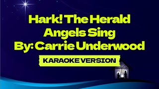 Hark The Herald Angels Sing │ By Carrie Underwood │ Karaoke Version [upl. by Shama231]