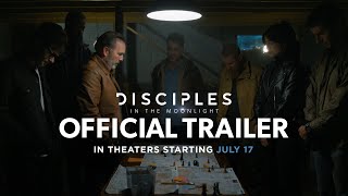 Disciples in the Moonlight  OFFICIAL TRAILER  In Theaters Starting July 17 [upl. by Ahk]