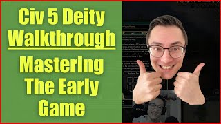 Mastering The Civ 5 Early Game On Deity Walkthrough [upl. by Notyad]