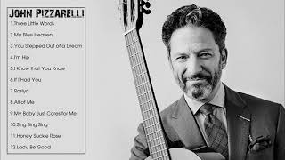 The Very Best of John Pizzarelli Full Album [upl. by Aeriell735]