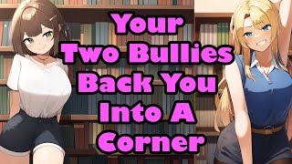 Your Two Bullies Back You Into A Corner F4M Bully ASMR [upl. by Anitsuj]