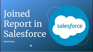 How to Create Joined Report in Salesforce  Create Joined Report in Salesforce [upl. by Nailij]