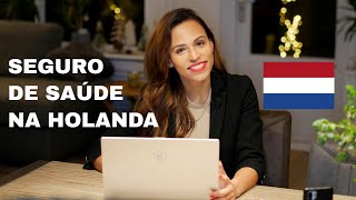 SEGURO SAÚDE  HOLANDA l Dicas valiosas Escolha o seu seguro de saúde na Holanda [upl. by Levinson]