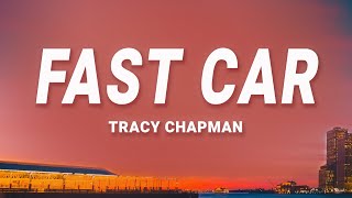 Tracy Chapman  Fast Car Lyrics [upl. by Byram]