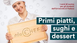 EDUCHEF – terza lezione “Primi piatti sughi e dessert” [upl. by Ishii416]