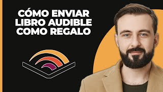 Cómo enviar un libro de Audible como regalo [upl. by Anirad]